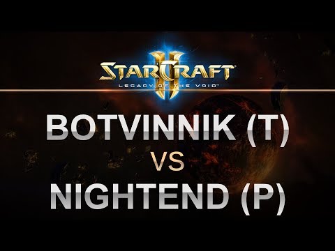 StarCraft 2 - LOTV 2017 - Botvinnik (T) v NightEnD (P) on Ascension to Aiur