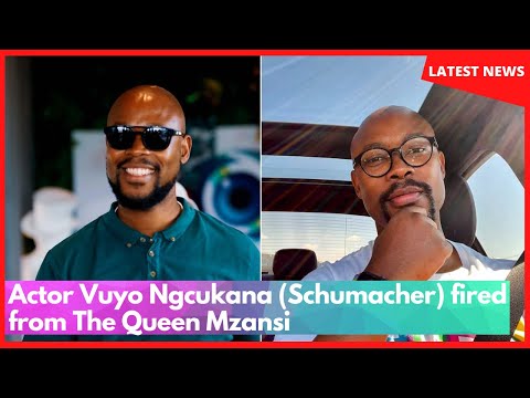 Actor Vuyo Ngcukana (Schumacher) fired from The Queen Mzansi