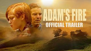 ADAM'S FIRE | OFFICIAL TRAILER