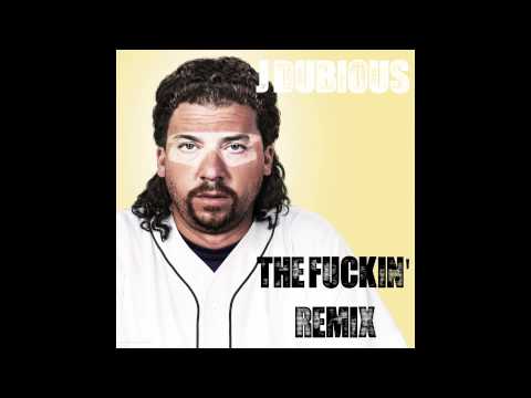 J Dubious - The Fuckin' Remix (Kenny Powers - Eastbound And Down)