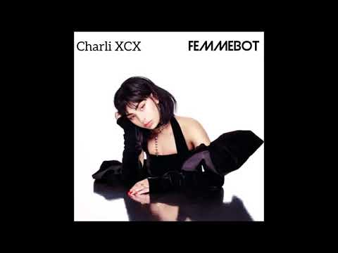 Femmebot - Charli XCX (Solo Version)