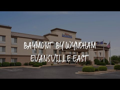 Baymont by Wyndham Evansville East Review - Evansville , United States of America
