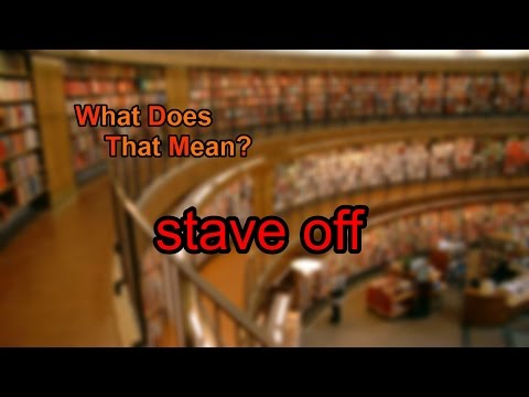 What does stave off mean?