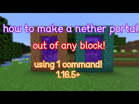 how to make a nether portal out of any block (using 1 command 1.16.5+!!!!)