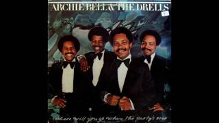 Archie Bell & The Drells ‎– Where Will You Go When The Party's Over 1976 (Full Album Vinyl)