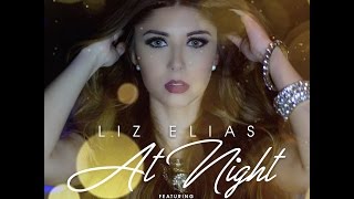 Liz Elias - At Night ft. Flo Rida [Lyric Video]