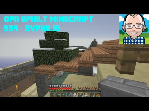 Opa spielt Minecraft 934 – Syphilis