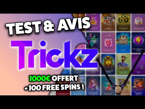 Test & Avis Casino en Ligne : Trickz  🎲  (1000€ offert + 100 free spins)