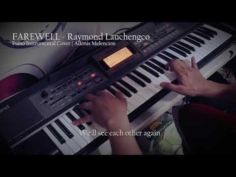 FAREWELL - Raymond Lauchengco (Piano Instrumental Cover)