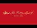 SAVE ME FROM MYSELF WITH LYRICS BY MICHAEL W SMITH   HD 1080p