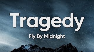 Fly By Midnight - Tragedy (Lyrics)