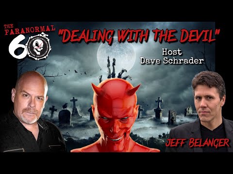 The Paranormal 60 with Dave Schrader - Dealing with the Devil with Jeff Belanger