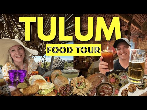 The Tulum Mexico Food Tour You WISH You Took 😍 Best Tulum Restaurants & Hidden Gems