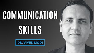 4 Habits Of A Good Communicator | Public Speaking | Dr Vivek Modi | Communication Skills