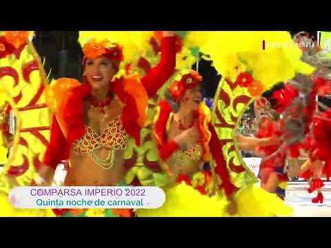 Comparsa Imperio 2022 - Quinta noche