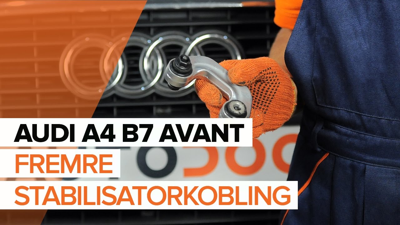 Slik bytter du stabilisatorstag fremme på en Audi A4 B7 Avant – veiledning