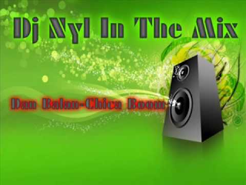 Dan Balan-Chica Bomb(Dj Nyl Mix)