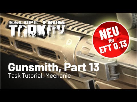 Gunsmith Part 13 - neu für Patch 0.13 - Task Tutorial: Mechanic (Deutsch)