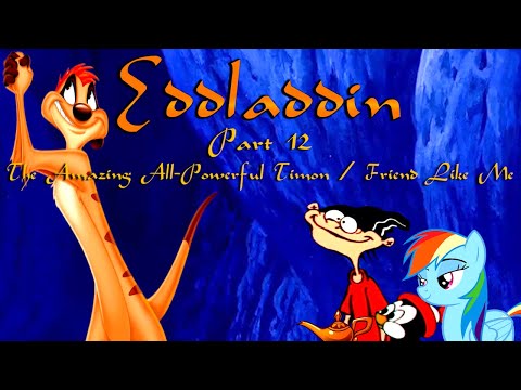 "Eddladdin" (Remastered) Part 12 - The Amazing All-Powerful Timon / ♪ Friend Like Me ♪