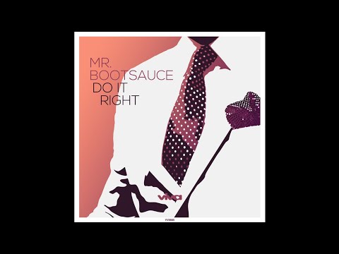 Mr. Bootsauce - Do It Right (Viva Recordings)