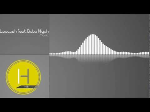 Loocush feat. Bobo Niyah - Music (Remix)