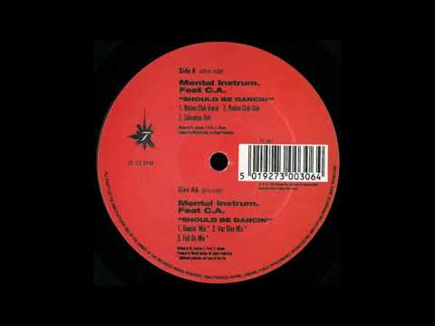 Mental Instrum  Featuring C.A. - Should Be Dancin' (Dancin' Mix)