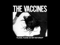 The Vaccines - The Beast in Me (HQ, w. lyrics ...