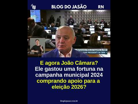 E agora João Câmara? Ele gastou uma fortuna na campanha 2024 comprando apoio para a eleição 2026?