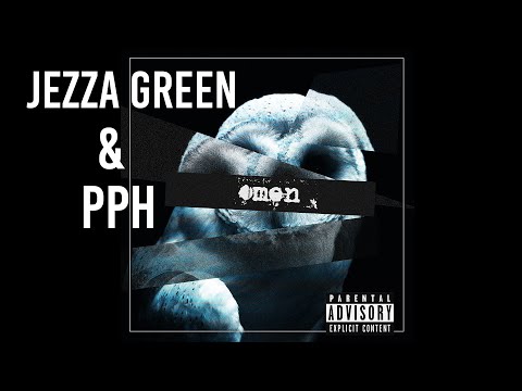 Jezza Green & PPH - Omen (prod by Jezza Green & Thomas Merth)