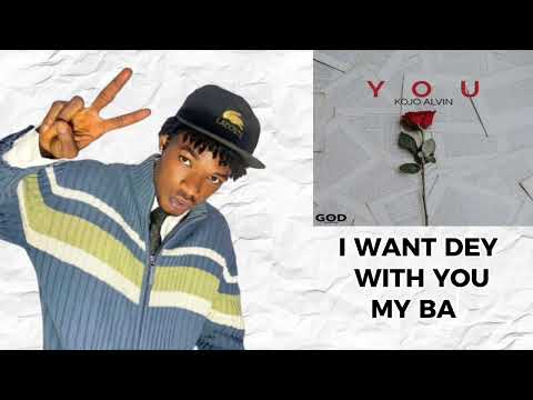 Kojo Alvin - You (Lyrics Video)