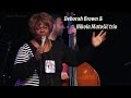Deborah Brown & Nikola Matošić trio- Donna Lee + Since I Fell For You- JAZZ RAVNE