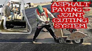 ASPHALT PAVING - JOINT CUTTING SYSTEM