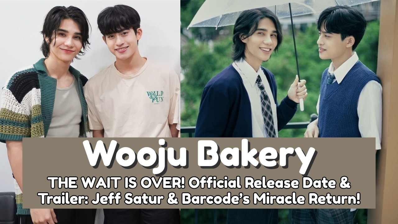 THE WAIT IS OVER! Wooju Bakery Release Date & Trailer: Jeff Satur & Barcode’s Miracle Return! #bl