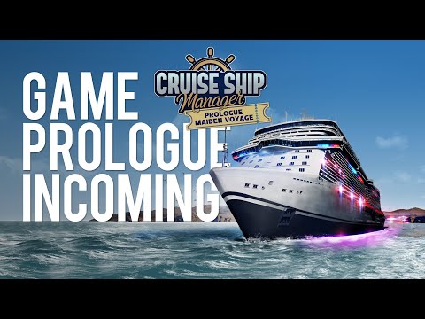 Cruise Ship Manager Prologue - Maiden Voyage Trailer thumbnail