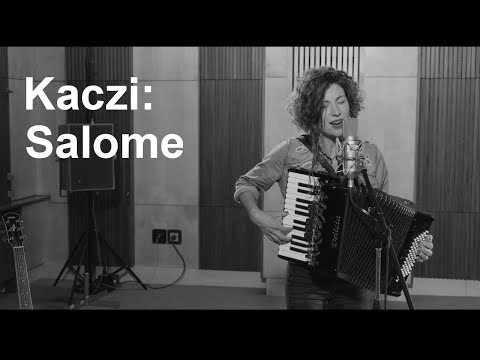 Kaczi: Salome