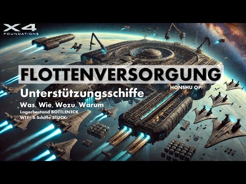 Unterstützungsschiffe; Das All-Around zur Flottenversorgung // X4 v7.5 / Advanced-Guide