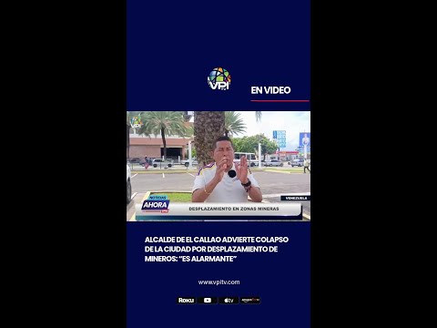 Alcalde de El Callao sobre mineros en Bolívar