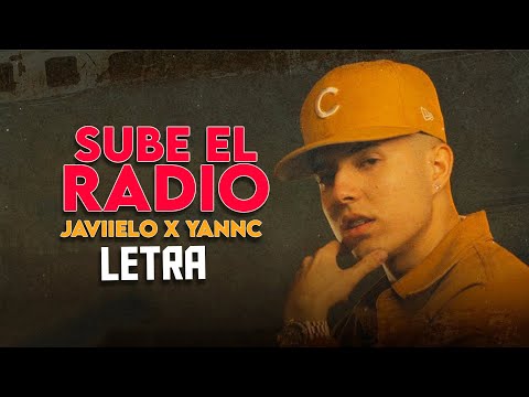Sube El Radio - Javiielo x YannC  [Lyric / Letra]