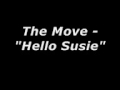The Move - "Hello Susie"