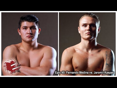 Epic 45: Fernando Medina vs. Jaromir Kaspar - 02.21.20