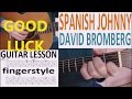 SPANISH JOHNNY - DAVID BROMBERG fingerstyle GUITAR LESSON