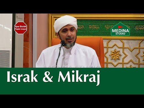 Habib Ali Zainal Abidin - Israk &amp;amp; Mikraj