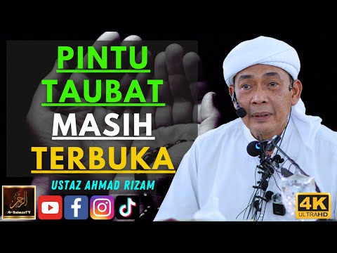Ustaz Ahmad Rizam - PINTU TAUBAT MASIH TERBUKA