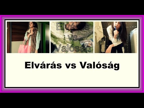 Elvárás vs Valóság #1 Reality vs Expectations I Kiss Alexandra