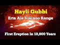Erta Ale Hayli Gubbi Volcano Eruptions First In 10 000 Years Biggest Lava Lake Ethiopia Africa