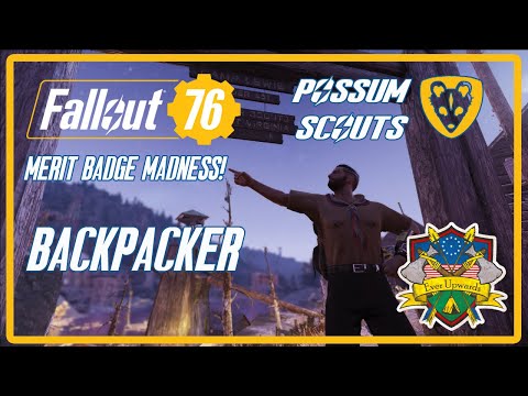 Fallout 76: POSSUM SCOUTS - Merit Badge Madness! Backpacker