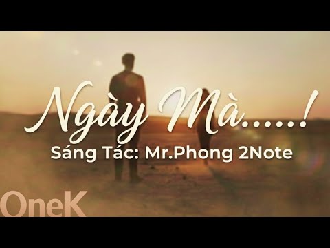 Ngày Mà   ! –  Mr Phong 2Note   Official Lyric Video #popballad #composer