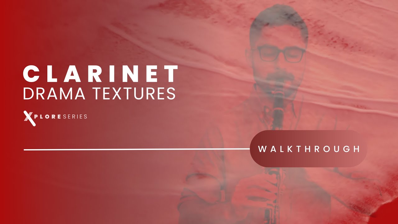 Clarinet Drama Textures [Xplore Series] ft. Brandon - Walkthrough