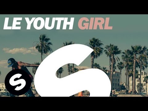 Le Youth - Girl (Original Mix)