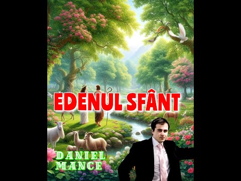 EDENUL SFÂNT – Cântare creștină despre Cer și dorul de veșnicie | 𝗗𝗮𝗻𝗶𝗲𝗹 𝗠𝗮𝗻𝗰𝗲 
